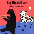 Cover Art for 0046442779425, Big Black Bear by Wong Herbert Yee