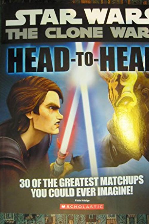 Cover Art for 9780545377270, Star Wars the Clone Wars Head-to-head by Pablo Hidalgo