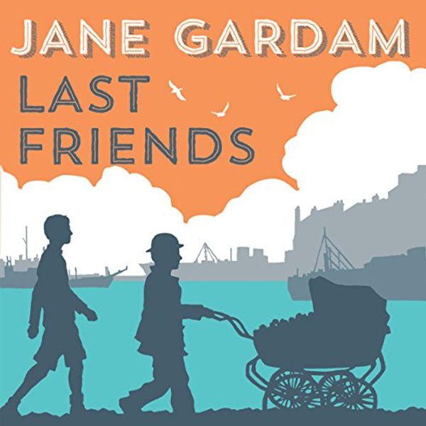 Cover Art for B00YIJKRCA, Last Friends by Jane Gardam
