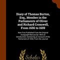 Cover Art for 9781345497526, Diary of Thomas Burton, Esq., Member in the Parliaments of Oliver and Richard Cromwell, from 1656 to 1659Now First Published from the Original Autograph... by John Towill Rutt, Thomas Burton, Guibon Goddard
