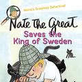 Cover Art for B00DACZUQY, Nate the Great Saves the King of Sweden by Marjorie Weinman Sharmat