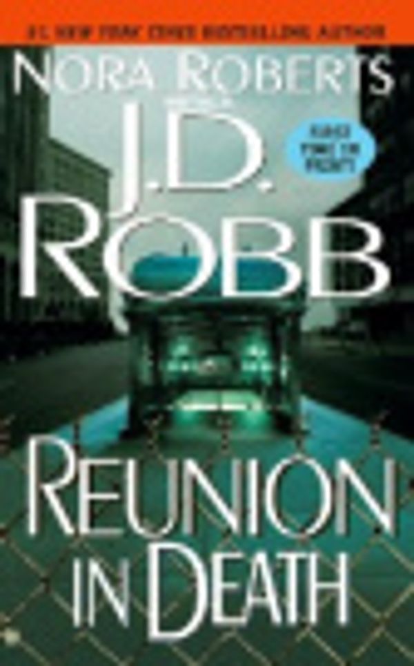 Cover Art for 9780786539444, Reunion in Death by J. D. Robb
