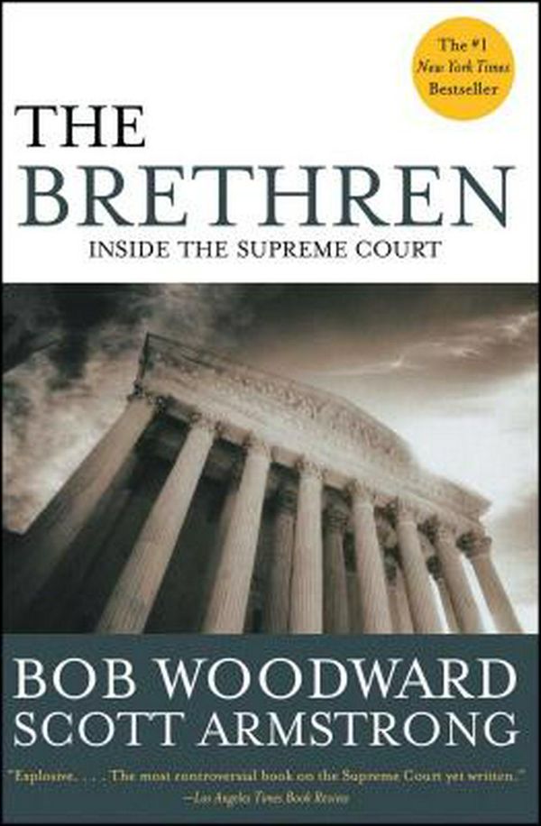 Cover Art for 9780743274029, The Brethren: Inside the Supreme Court by Bob Woodward, Scott Armstrong