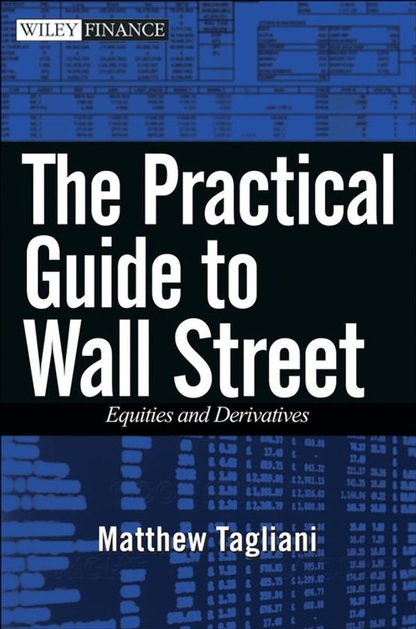 Cover Art for 9780470383728, The Practical Guide to Wall Street by Matthew Tagliani