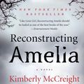 Cover Art for 9780062225450, Reconstructing Amelia by Kimberly McCreight