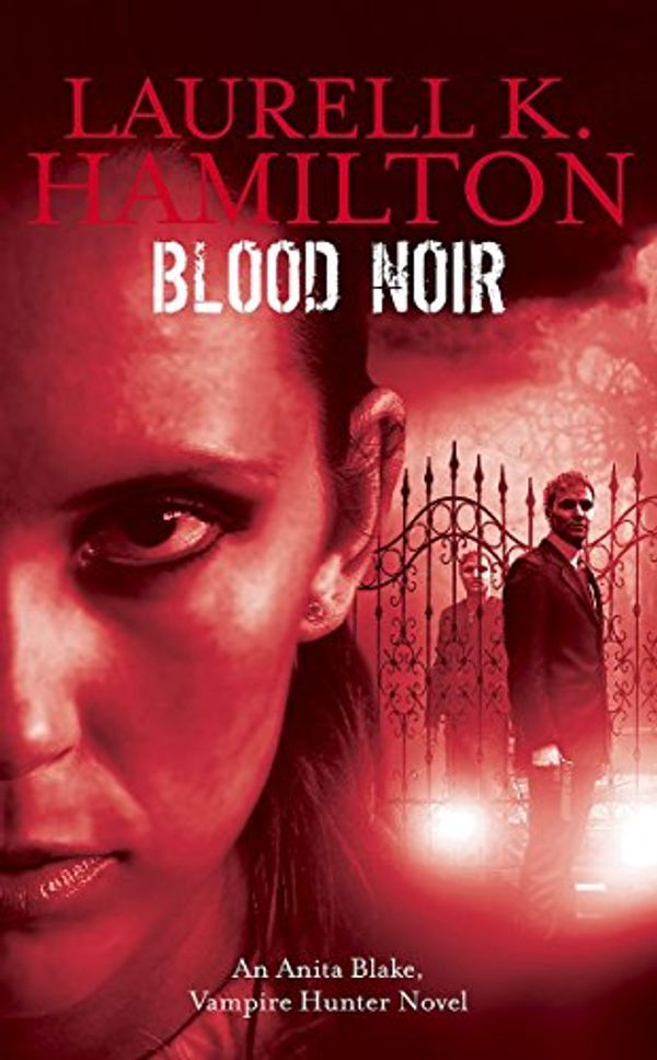 Cover Art for 9781841496917, Blood Noir (Anita Blake Vampire Hunter) by Laurell K. Hamilton