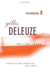 Cover Art for 9780816616763, Cinema 2: The Time-Image by Gilles Deleuze, Hugh Tomlinson, Robert Galeta