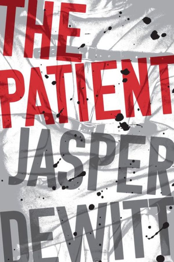Cover Art for 9780358181774, The Patient by Jasper DeWitt