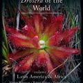 Cover Art for 9781908787187, Drosera of the World, Volume 3: Latin America & Africa. by Alastair Robinson