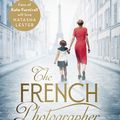 Cover Art for 9780751573091, The French Photographer by Natasha Lester