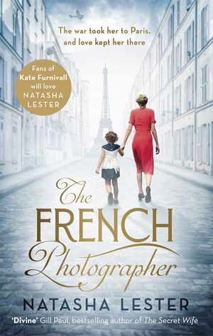 Cover Art for 9780751573091, The French Photographer by Natasha Lester