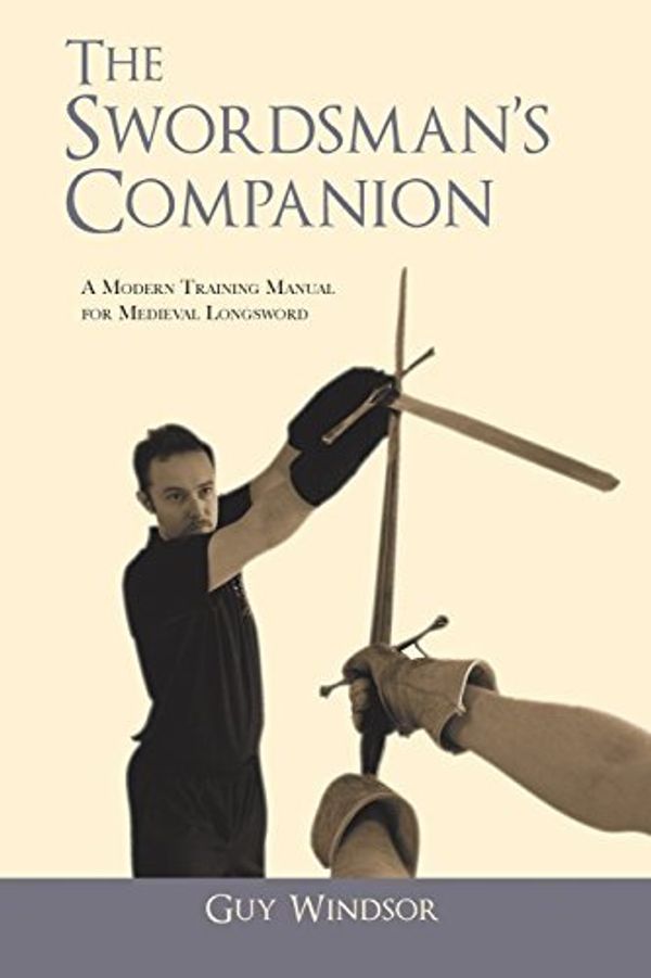 Cover Art for B01K3M8BNC, The Swordsman's Companion by Guy Windsor (2013-03-28) by Guy Windsor