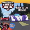 Cover Art for 9780606391924, Race to the RescueTransformers Rescue Bots by Steve Foxe
