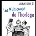 Cover Art for 9781701751262, Les huit coups de l'horloge by Maurice LeBlanc