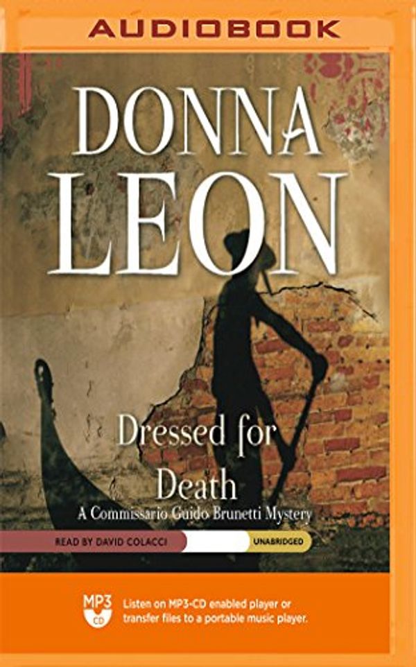 Cover Art for 9781721316632, Dressed for Death (The Commissario Guido Brunetti Mysteries) by Donna Leon