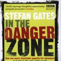 Cover Art for 9781846073281, In the Danger Zone by Stefan Gates