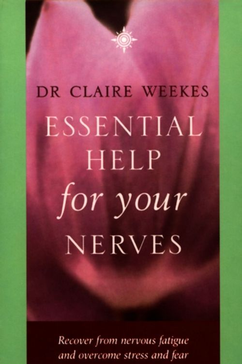 Cover Art for 9780722540138, Essential Help for Your Nerves by Dr. Claire Weekes
