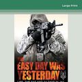 Cover Art for 9780369365897, The Easy Day Was Yesterday: Life, The SAS and 24 days in jail by Paul Jordan