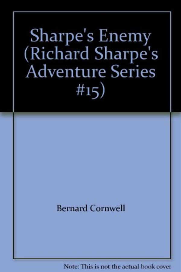 Cover Art for 9780736660266, Sharpe's Enemy (Richard Sharpe's Adventure Series #15) by Bernard Cornwell