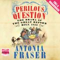 Cover Art for B00NHU581Q, Perilous Question by Antonia Fraser