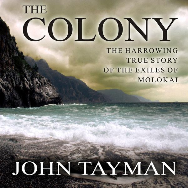 Cover Art for 9781400172276, The Colony by John Tayman