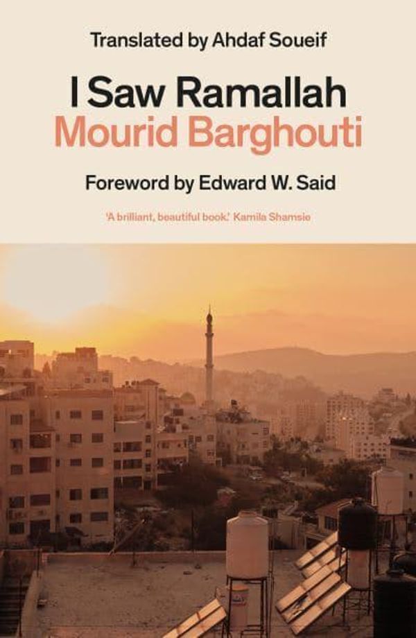 Cover Art for 9781917092043, I Saw Ramallah by Mourid Barghouti