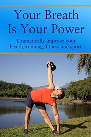 Cover Art for 9781365289842, Your Breath Is Your Power by Jason Kelly