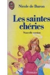 Cover Art for 9782277112488, Les saintes cheries by Nicole De Buron