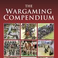Cover Art for 9781783830695, The Wargaming Compendium by Henry Hyde