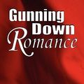 Cover Art for 9781615463541, Gunning Down Romance by Jennifer Edlund