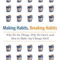 Cover Art for 9780738216089, Making Habits, Breaking Habits by Jeremy Dean
