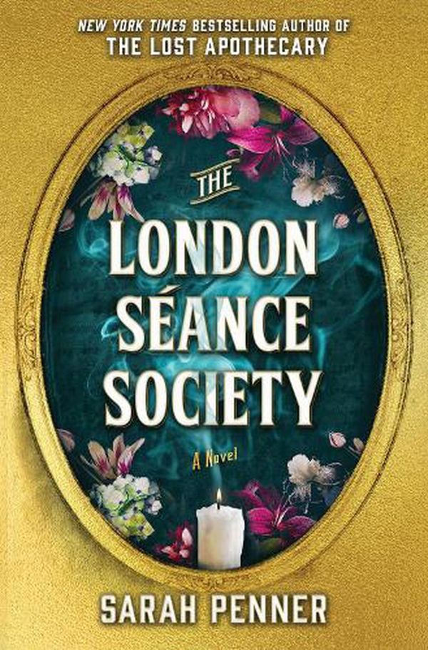 Cover Art for 9781915054142, The London Seance Society: the enchanting new novel from the author of The Lost Apothecary by Penner, Sarah