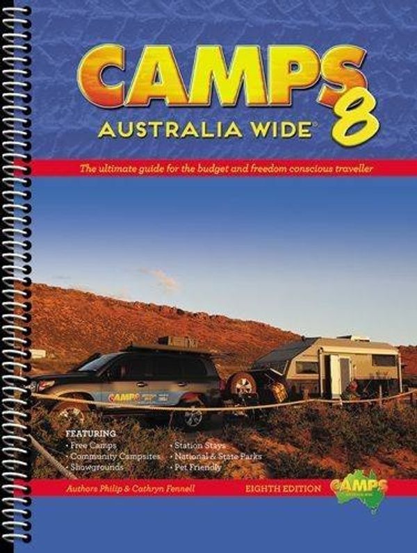 Cover Art for 9780992573218, Camps Australia Wide 8 A4 Spir by Philip Fennell, Cathryn Fennell