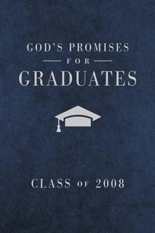 Cover Art for 0023755009326, God's Promises for Graduates : Class of 2008 by Thomas Nelson Publishing Staff