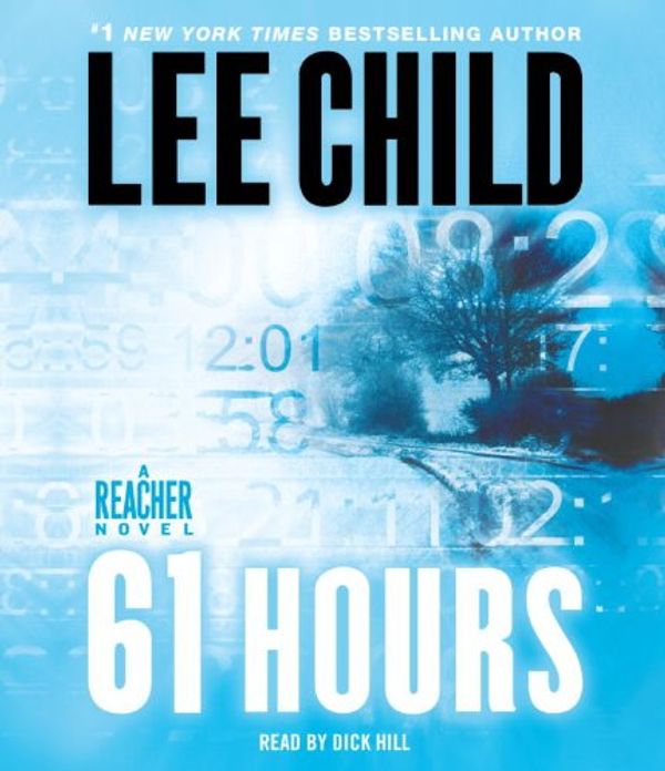 Cover Art for 9780739340738, 61 Hours by Lee Child