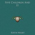 Cover Art for 9781169265189, Five Children and It by Edith Nesbit