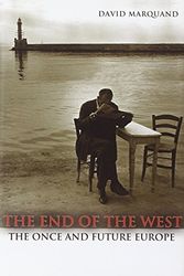 Cover Art for 9780691141596, The End of the West by David Marquand