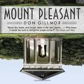 Cover Art for 9780307360731, Mount Pleasant by Don Gillmor