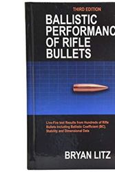 Cover Art for 9780990920601, Ballistic Performance of Rifle Bullets 3rd Edition by Bryan Litz