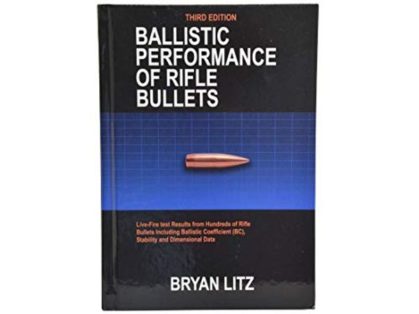 Cover Art for 9780990920601, Ballistic Performance of Rifle Bullets 3rd Edition by Bryan Litz