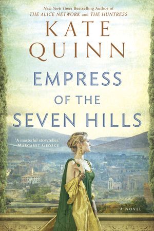 Cover Art for 9780425242025, Empress of the Seven Hills by Kate Quinn