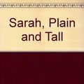 Cover Art for 9780744554489, Sarah, Plain and Tall by Patricia MacLachlan