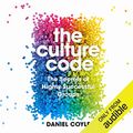 Cover Art for B07GH64R9N, The Culture Code: The Secrets of Highly Successful Groups by Daniel Coyle