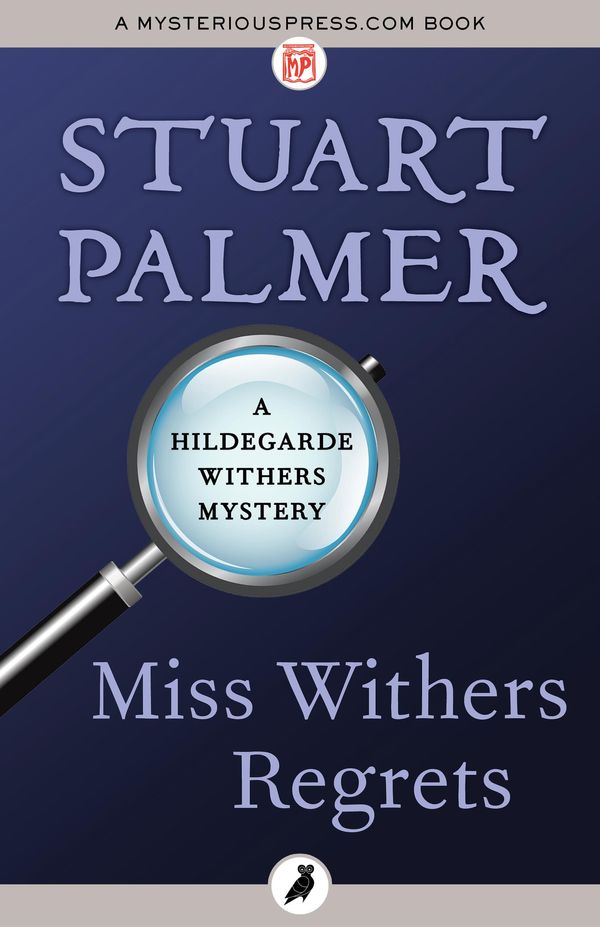 Cover Art for 9781784087715, Miss Withers Regrets by Stuart Palmer