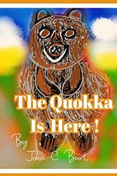 Cover Art for 9781715353759, The Quokka Is Here. by Burt., John C