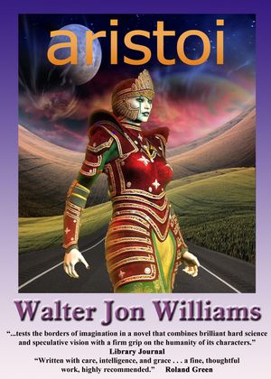 Cover Art for 9780985454302, Aristoi by Walter Jon Williams