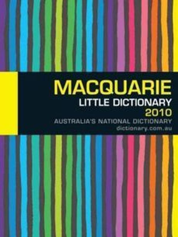 Cover Art for 9781876429881, Macquarie Little Dictionary 2010 by Macquarie Library