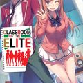 Cover Art for 9781648273216, Classroom of the Elite (Light Novel) Vol. 10 by Syougo Kinugasa
