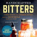 Cover Art for B0137UEQO0, Handcrafted Bitters: Simple Recipes for Artisanal Bitters and the Cocktails that Love Them by Rockridge Press