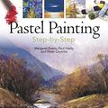 Cover Art for B07H2D9QYY, Pastel Painting Step-by-Step by Margaret Evans